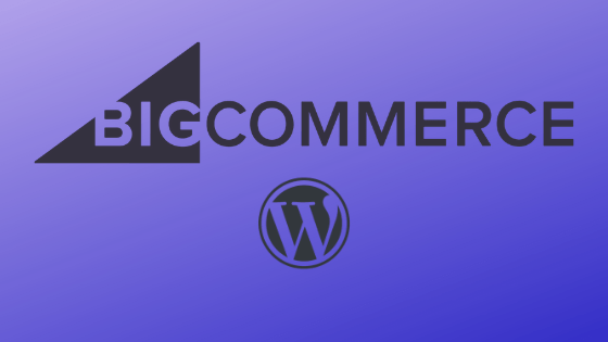 BigCommerce For WordPress Gets Major Update And Feature Enhancements