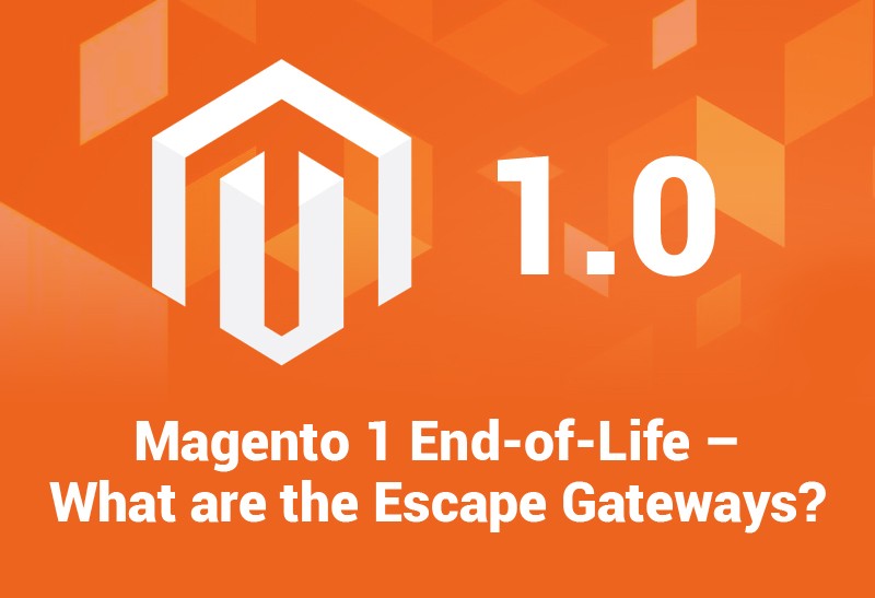Magento 1 End-of-Life – What are the Escape Gateways?