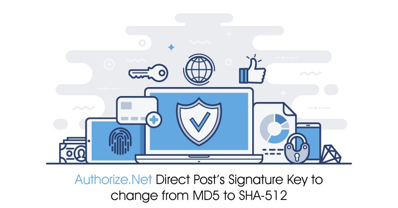 Update your Authorize.Net Direct Post’s Signature Key from MD5 to SHA-512