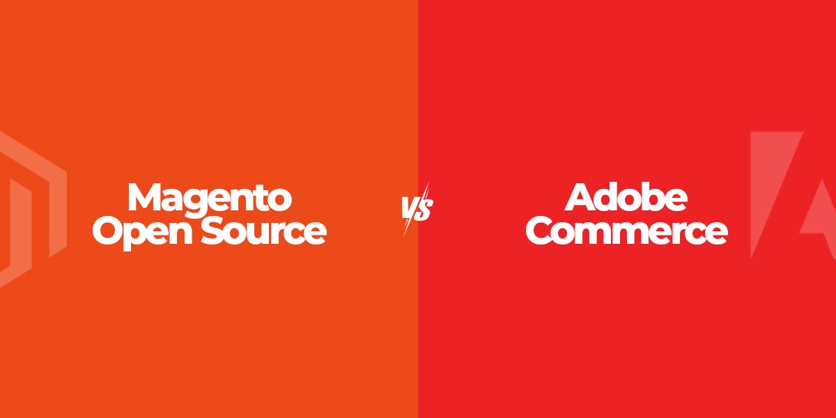 Magento Open Source Vs Commerce Vs Cloud: How to Pick your Edition