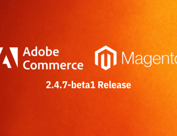 Magento 2.4.7-beta1 Release