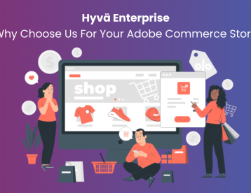 Why Choose Hyvä Enterprise for Your Adobe Commerce Store?