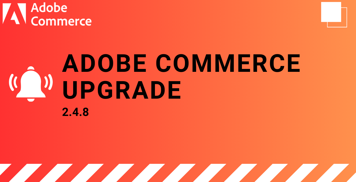 Adobe Commerce 2.4.8 Release: Key Highlights