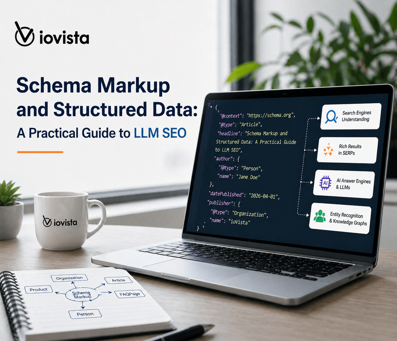 Schema Markup and Structured Data: A Practical Guide to LLM SEO