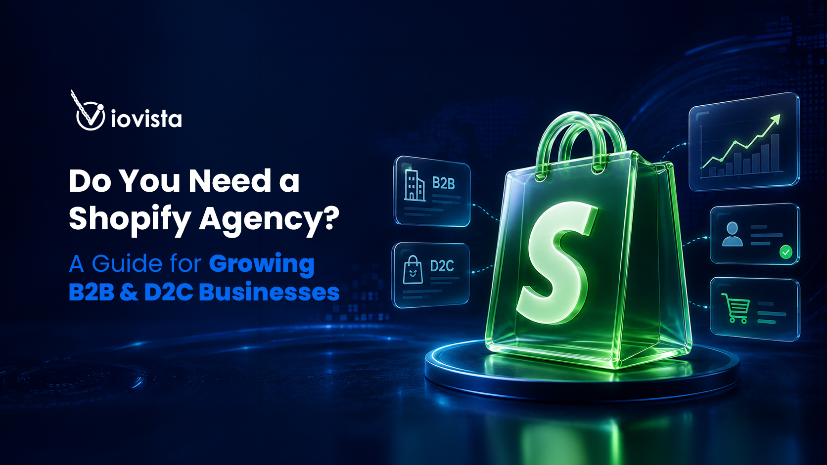 Do You Need a Shopify Agency? A Guide for Growing B2B & D2C Businesses